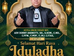 Selamat Hari Raya Idul Adha 1447 H, FERADI WPI Serukan Semangat Berbagi dan Keadilan Sosial